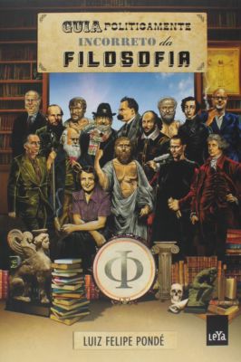 Guia Politicamente Incorreto da Filosofia