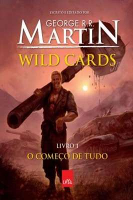 Wild Cards Livro 1 - o Começo de Tudo