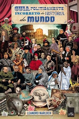 Guia Politicamente Incorreto da História do Mundo