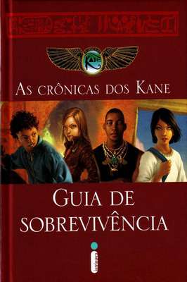 As Crônicas dos Kane - Guia de Sobrevivência