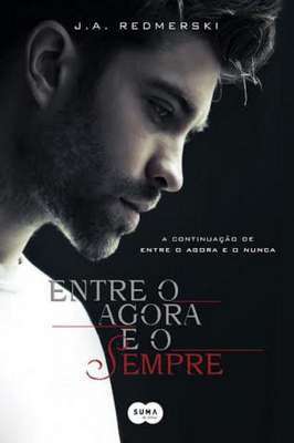 Entre o Agora e o Sempre