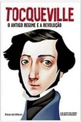 O Antigo Regime e a Revolução (coleção Folha de Sp)