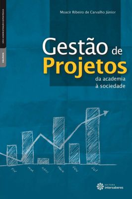 Gestao de Projetos da academia à sociedade