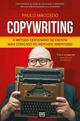 Copywriting Método Centenário de Escrita Cobiçado do Mercado Americano