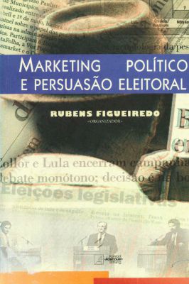 Marketing Político e Persuasão Eleitoral