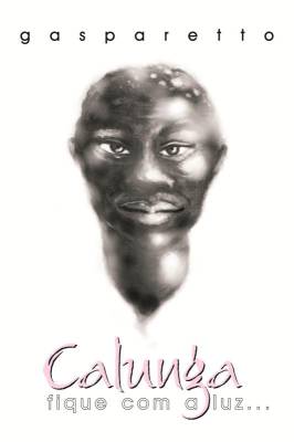 Calunga fique com a luz...