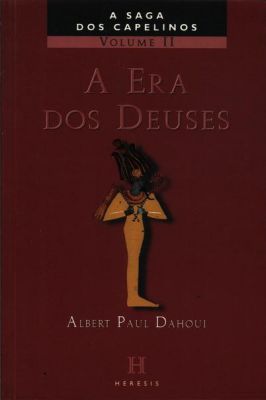 A era dos Deuses - Volume II - a Saga dos Capelinos