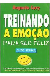 Treinando a Emoção Para Ser Feliz
