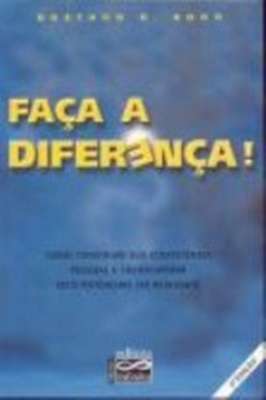 Faça a Diferença! Como Construir Sua Competência Pessoal e Transformar