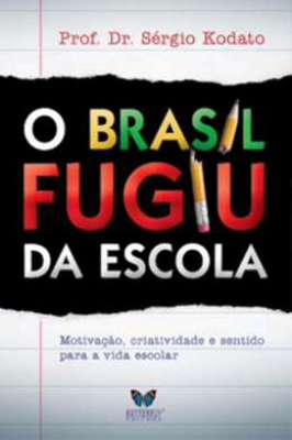 O Brasil Fugiu da Escola
