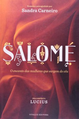 Salomé. O encanto das mulheres que surgem do céu