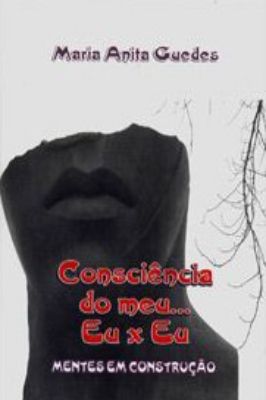 Consciência do Meu... Eu x Eu: Mentes Em Construção