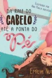 Da raiz do cabelo até a ponta do pé