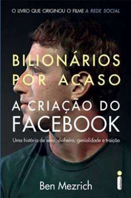 Bilionários por Acaso - a Criação do Facebook