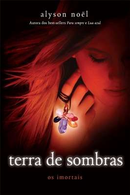 Terra de Sombras - os Imortais - Volume 3
