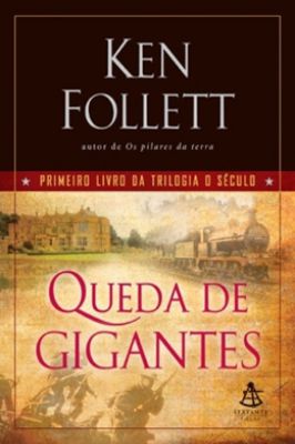 Queda de Gigantes - "o Século" Primeiro Livro