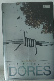 Por entres as dores/Between the Pains