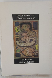 Eu já posso imaginar que faço