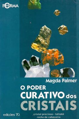 O Poder Curativo dos Cristais