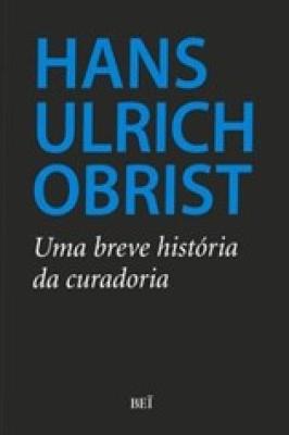 UMA BREVE HISTORIA DA CURADORIA