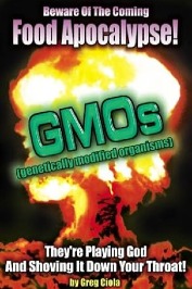 Beware Of The Coming Food Apocalypse! Gmos