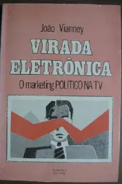 Virada Eletronica - o marketing político na TV