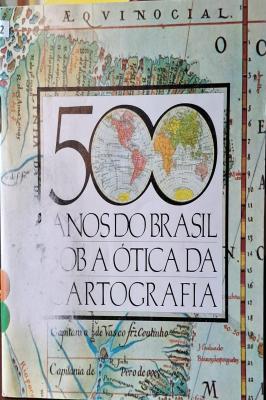 500 anos do Brasil da Cartografia
