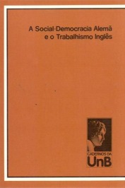 A Social- Democracia Alemã e o Trabalhismo Inglês