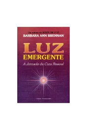 Luz Emergente  a jornada da cura pessoal