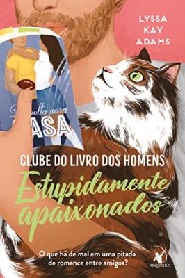Estupidamente Apaixonados - Clube do Livro dos Homens.