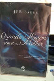 Quando um homem ama uma mulher