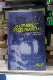 Hip Hop e O Novo Mundo Preto Paulistano