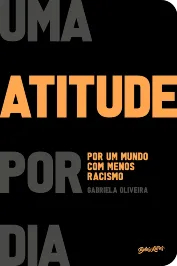 Uma atitude por dia por um mundo com menos racismo