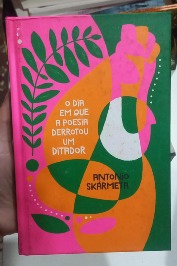 O Dia em que a Poesia Derrotou um Ditador