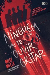 Ninguém vai te ouvir gritar