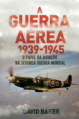 A Guerra Aérea 1939-1945