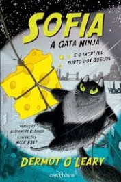 Sofia, a Gata Ninja, e o Incrível Furto dos Queijos - Vol. 2