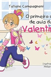 O primeiro dia de aula da Valentina