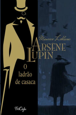 Arsene Lupin - O Ladrão de Casaca