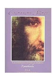 CRISTIANISMO MÍSTICO LAS ENSEÑANZAS INTERNAS DE JESÚS