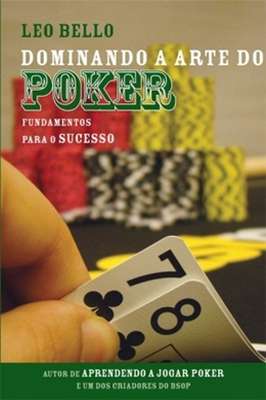 Dominando a Arte do Poker - Fundamentos para o Sucesso