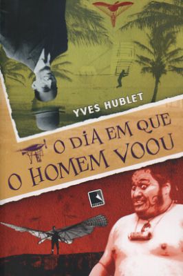 O Dia Em Que o Homem Voou