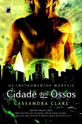Os Instrumentos Mortais - Cidade dos Ossos - Livro 1