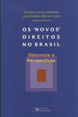 Os "novos" Direitos no Brasil: Natureza e Perspectivas