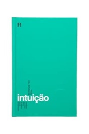 Intuição - como utiliza-la para o sucesso