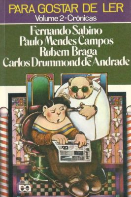 Para Gostar de Ler Volume 2 - Crônicas