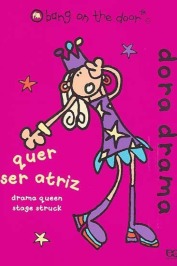 Dora Drama quer ser atriz
