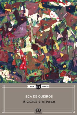 A cidade e as serras 4º Edição