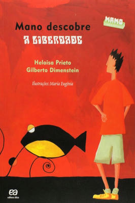 Mano descobre a liberdade