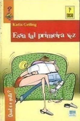 Essa Tal Primeira Vez